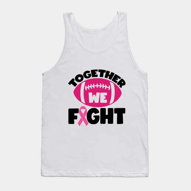 Together We Fight Football Breast Cancer Awareness Support Pink Ribbon Sport Tank Top by Color Me Happy 123